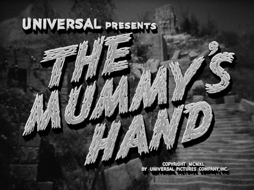 Film title for The Mummy’s Hand, 1940. Image via annyas.com